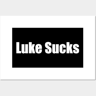 Luke Sucks Posters and Art